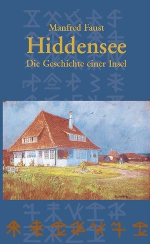 Hiddensee - Die Geschichte einer Insel - Manfred Faust