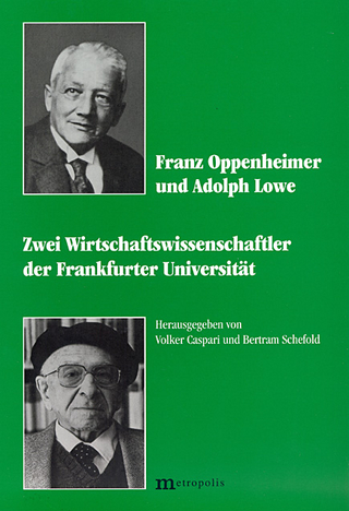Franz Oppenheimer und Adolph Lowe - Volker Caspari; Bertram Schefeld