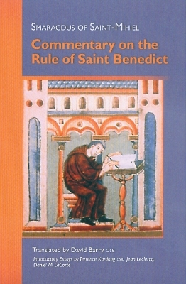 Commentary on the Rule of Saint Benedict - Smaragdus of Saint-Mihiel