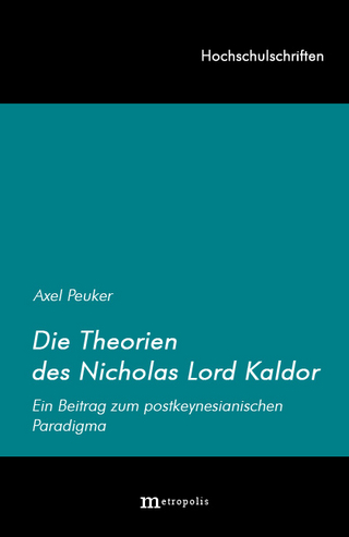 Nicholas Kaldor und sein Beitrag zum Postkeynesianismus - Axel Peuker