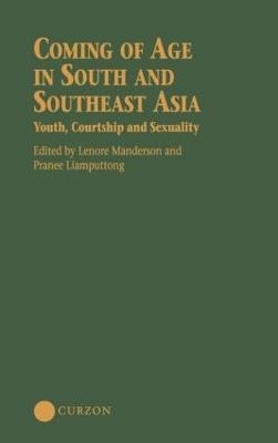 Coming of Age in South and Southeast Asia - Lenore Manderson; Pranee Liamputtong Rice