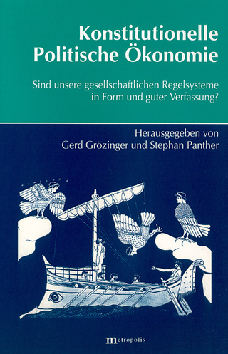 Konstitutionelle Politische Ökonomie - Gerd Grözinger; Stephan Panther