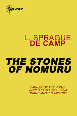 Stones of Nomuru - Catherine Crook deCamp; L. Sprague deCamp