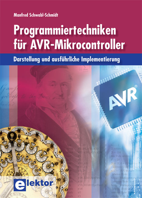 Programmiertechniken für AVR-Mikrocontroller - Manfred Schwabl-Schmidt