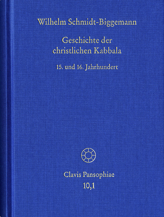 Geschichte der christlichen Kabbala - Wilhelm Schmidt-Biggemann