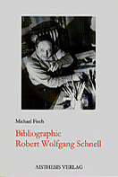 Bibliographie Robert Wolfgang Schnell - Michael Fisch