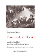 Frauen auf der Flucht - Marianne Weber