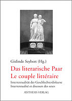 Das literarische Paar - Le couple litteraire - Gislinde Seybert