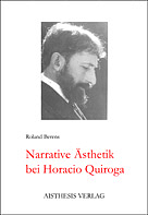 Narrative Ästhetik bei Horacio Quiroga - Roland Berens