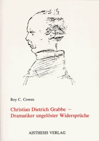 Christian Dietrich Grabbe - Roy C Cowen
