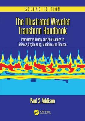 The Illustrated Wavelet Transform Handbook - UK) Addison Paul S. (Edinburgh