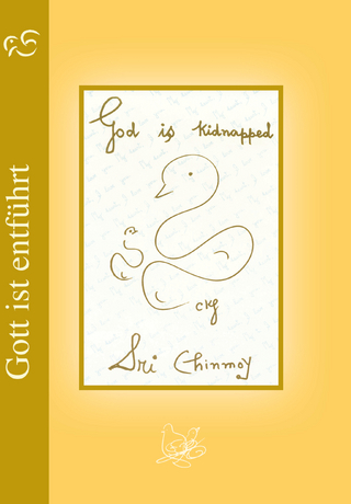 Gott ist entführt - Sri Chinmoy