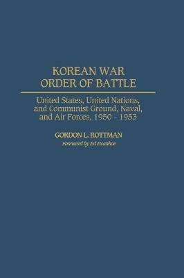 Korean War Order of Battle - Gordon Rottman