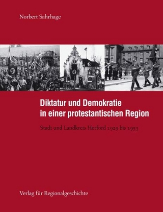 Diktatur und Demokratie in einer protestantischen Region - Norbert Sahrhage