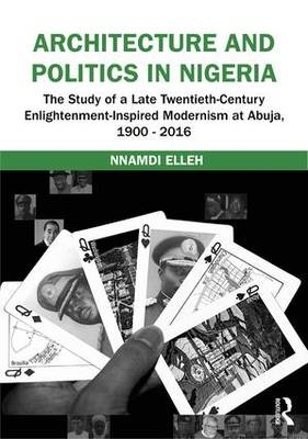 Architecture and Politics in Nigeria - Nnamdi Elleh
