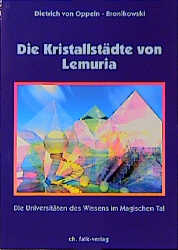 Die Kristallstädte von Lemuria - Dietrich von Oppeln-Bronikowski