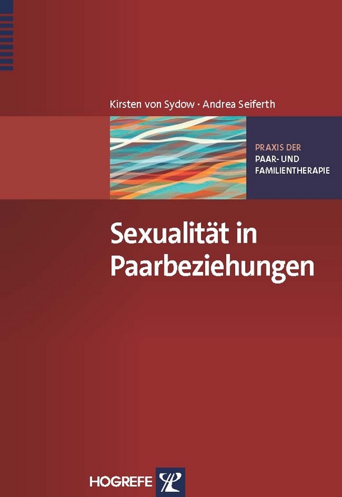 Sexualität in Paarbeziehungen - Kirsten von Sydow, Andrea Seiferth