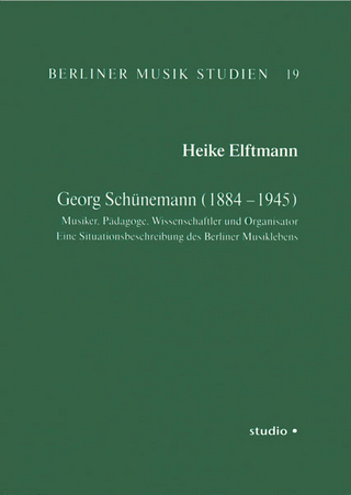 Georg Schünemann (1884-1945) - Heike Elftmann