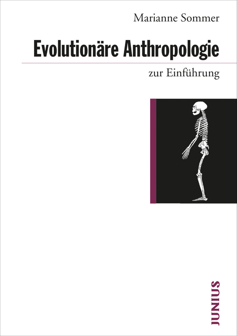 Evolutionäre Anthropologie zur Einführung - Marianne Sommer