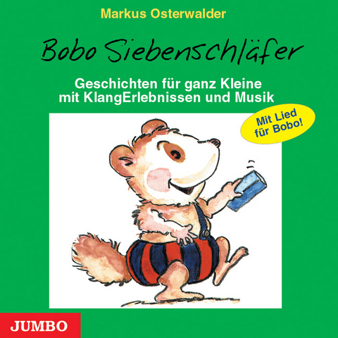 Bobo Siebenschläfer mit Lied - Markus Osterwalder