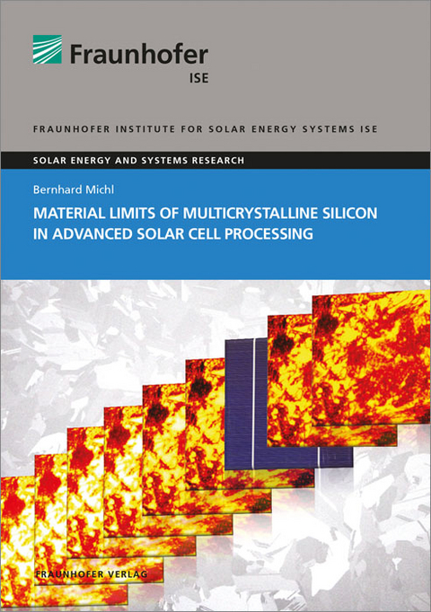 Material Limits of Multicrystalline Silicon in Advanced Solar Cell Processing - Bernhard Michl