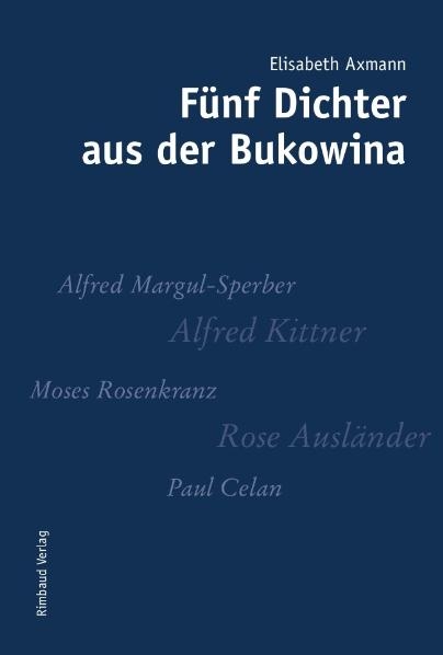 Fünf Dichter aus der Bukowina - Elisabeth Axmann