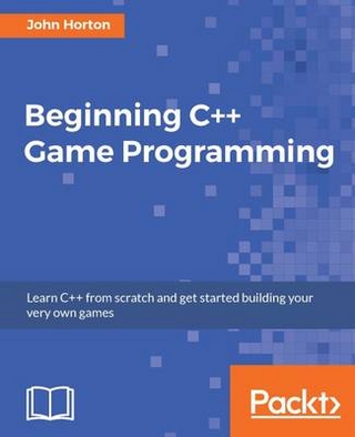 Beginning C++ Game Programming - Horton John Horton