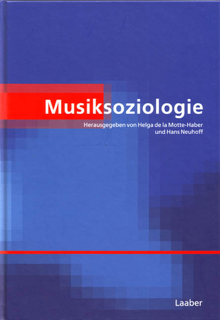 Musiksoziologie - Hans Neuhoff; Helga de la Motte-Haber