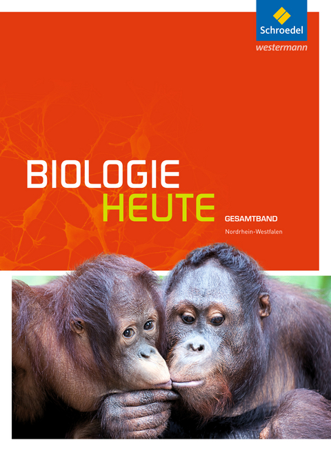 Biologie heute SII - Ausgabe 2014 für Nordrhein-Westfalen - 