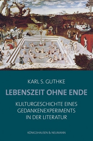 Lebenszeit ohne Ende - Karl S. Guthke