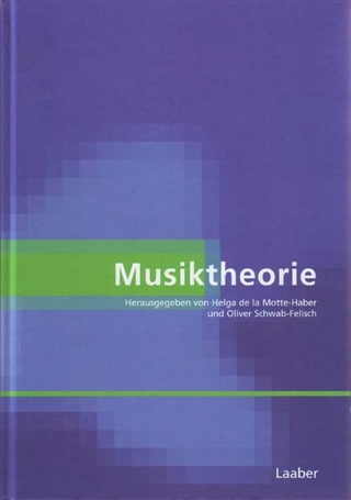 Musiktheorie - Oliver Schwab-Felisch; Helga de la Motte-Haber