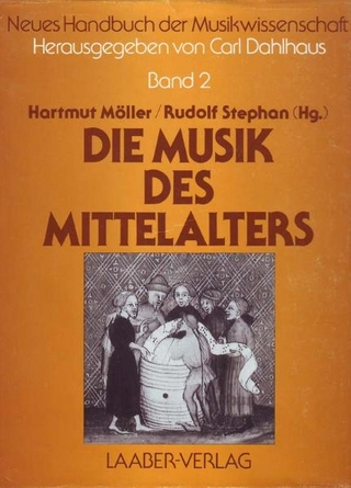 Neues Handbuch der Musikwissenschaft / Die Musik des Mittelalters - Hartmut Möller; Rudolf Stephan; Carl Dahlhaus