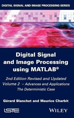 Digital Signal and Image Processing using MATLAB, Volume 2 - Gérard Blanchet, Maurice Charbit