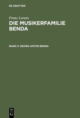 Franz Lorenz: Die Musikerfamilie Benda / Georg Anton Benda - Franz Lorenz