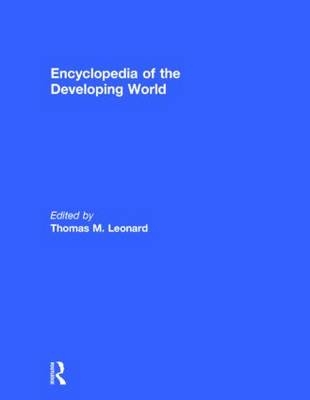 Encyclopedia of the Developing World - Thomas M. Leonard