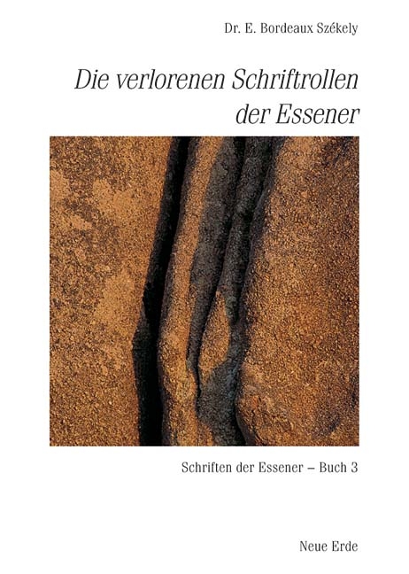 Schriften der Essener / Die verlorenen Schriftrollen der Essener - Edmond Bordeaux Szekely