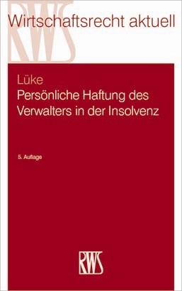 Persönliche Haftung des Verwalters in der Insolvenz - Wolfgang Lüke
