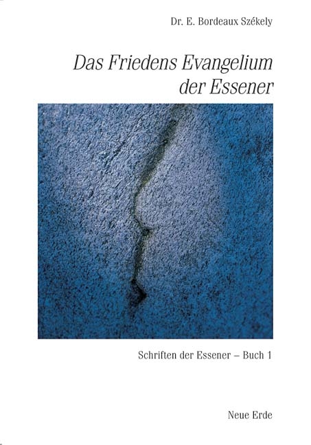 Schriften der Essener / Das Friedens-Evangelium der Essener - Edmond B. Szekely