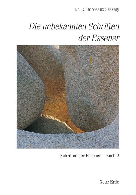 Schriften der Essener / Die unbekannten Schriften der Essener - Edmond Bordeaux Szekely