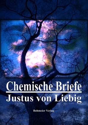 Chemische Briefe - Justus von Liebig