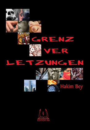 Grenzverletzungen - Hakim Bey
