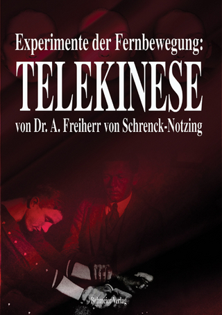 Experimente der Fernbewegung - Telekinese - A. Freiherrn von Schrenck-Notzing
