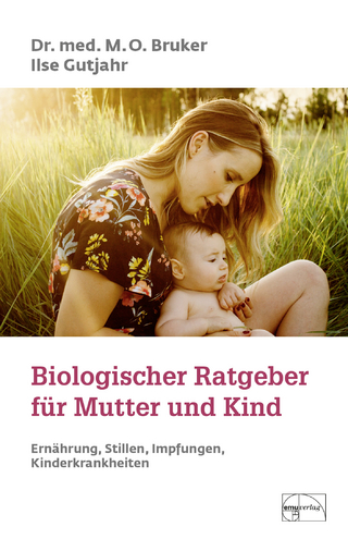 Biologischer Ratgeber für Mutter und Kind - Max Otto Bruker; Ilse Gutjahr
