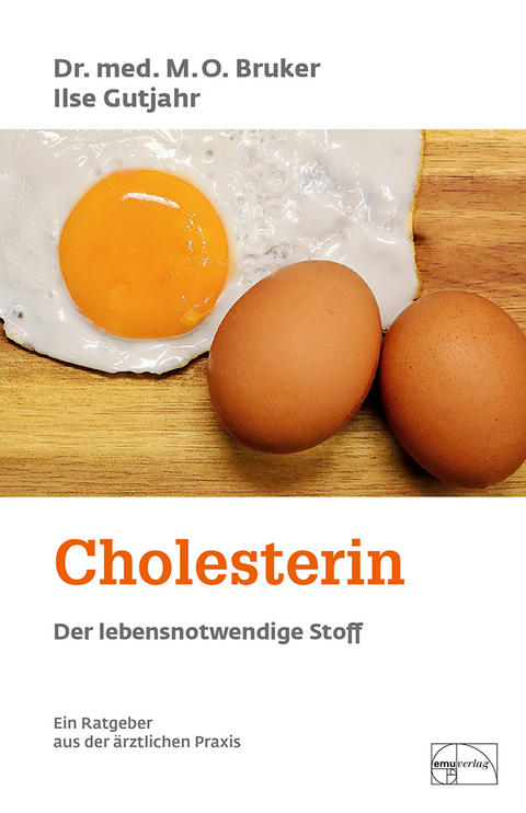 Cholesterin - Der lebensnotwendige Stoff - Max Otto Bruker