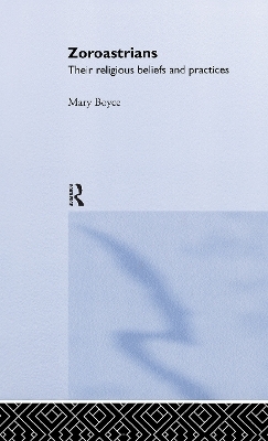 Zoroastrians - Mary Boyce