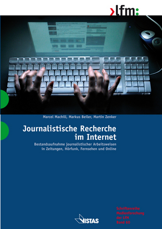 Journalistische Recherche im Internet - Marcel Machill; Markus Beiler; Martin Zenker