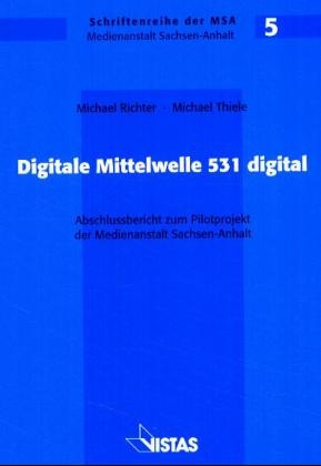 Digitale Mittelwelle 531 digital - Michael Richter, Michael Thiele