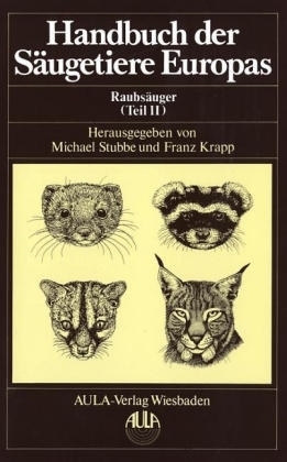 Handbuch der Säugetiere Europas - Michael Stubbe; Jochen Niethammer; Franz Krapp