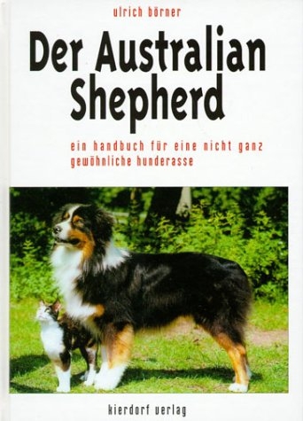 Der Australian Shepherd - Ulrich Börner