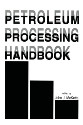 Petroleum Processing Handbook - John J. McKetta Jr